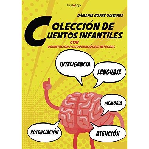 Colección De Cuentos Infantiles Con Orientación Psicopedagógicas Integral