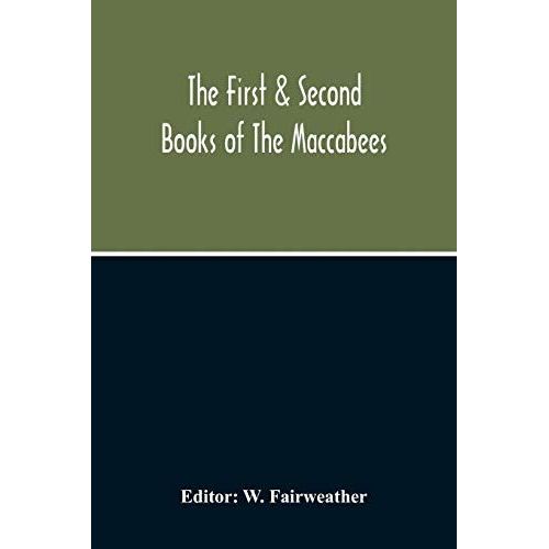 The First & Second Books Of The Maccabees