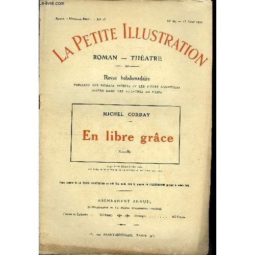 La Petite Illustration - Nouvelle Série N° 60 - Roman N° 13 - En Libre Grace Par Michel Corday, Illustrations De L. Sabattier