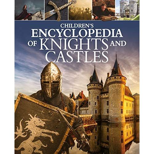 Children's Encyclopedia Of Knights And Castles