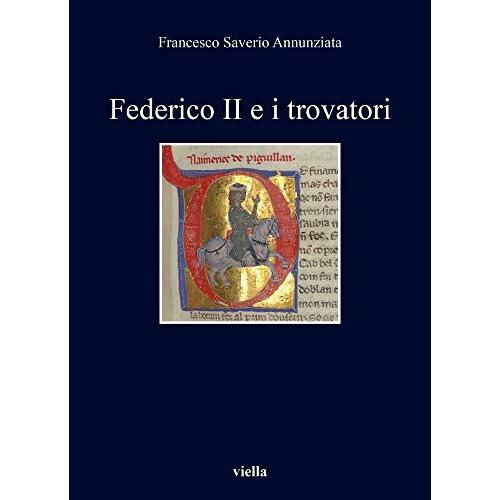 Federico Ii E I Trovatori: 349 (I Libri Di Viella)