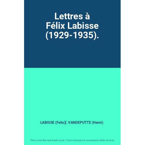 Lettres À Félix Labisse (1929-1935).