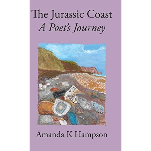 The Jurassic Coast: A Poet's Journey