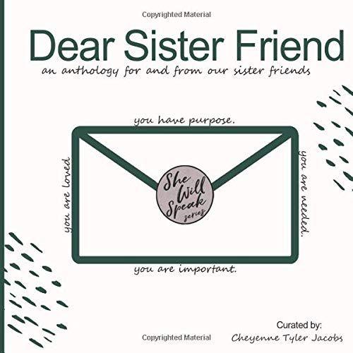 Dear Sister Friend: A She Will Speak Series Anthology