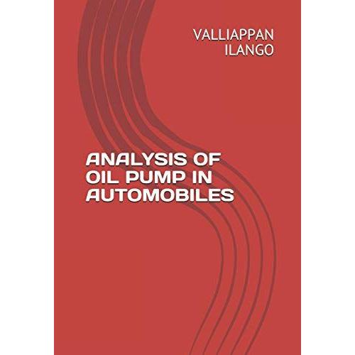 Analysis Of Oil Pump In Automobiles: 1