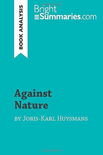 Against Nature By Joris-Karl Huysmans (Book Analysis): Detailed Summary, Analysis And Reading Guide