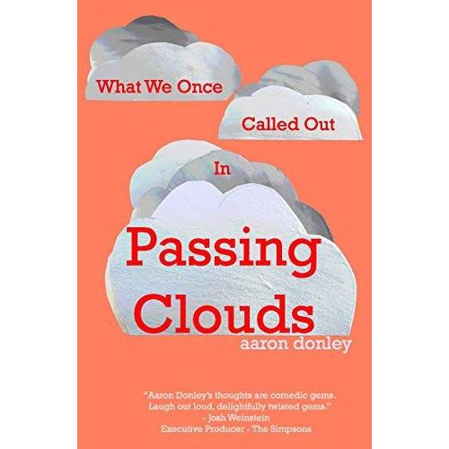 What We Once Called Out In Passing Clouds: 2 (Good Clouds)