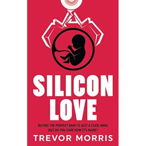 Silicon Love: A Tale Of Sex, God And Greed