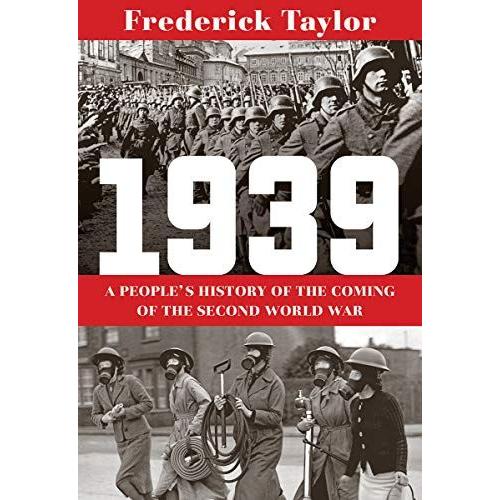 1939 - A People's History Of The Coming Of The Second World War