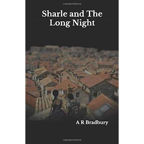 Sharle & The Long Night (Troubled City Trilogy)