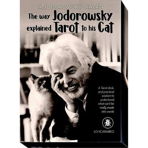 The Way Jodorowsky Explained Tarot To His Cat: A Tarot Deck, And Practical Wisdom To Understand What Can't Be Really Made Into Words - 22 Full Colour Tarot Cards And 80pp Book