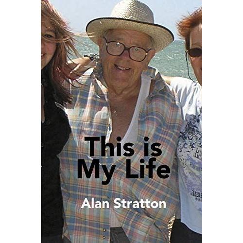 This Is My Life: Alan Stratton: 1 (Alan Stratton - This Is My Life)