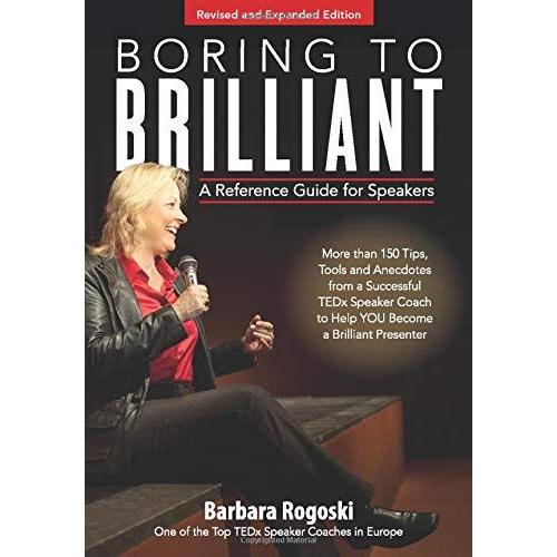 Boring To Brilliant: A Reference Guide For Speakers