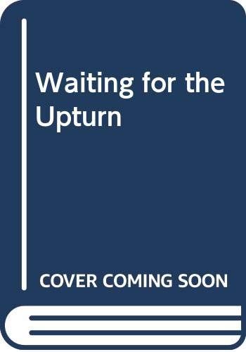 Waiting For The Upturn