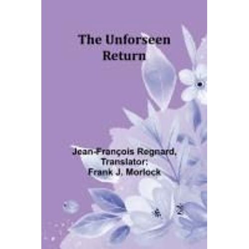 The Unforseen Return