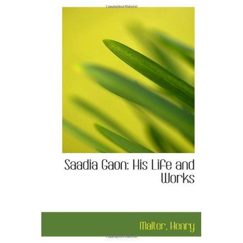 Saadia Gaon: His Life And Works