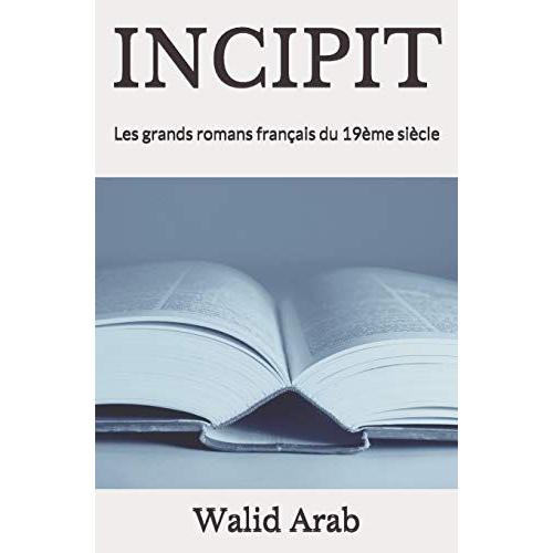 Incipit: Les Grands Romans Français Du 19ème Siècle