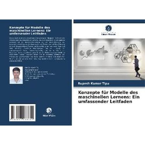Konzepte Für Modelle Des Maschinellen Lernens: Ein Umfassender Leitfaden