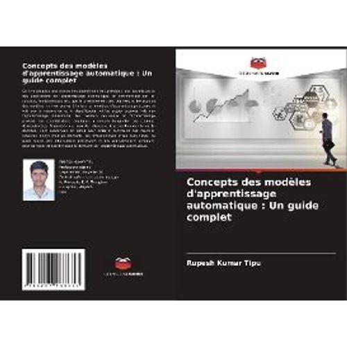 Concepts Des Modèles D'apprentissage Automatique : Un Guide Complet