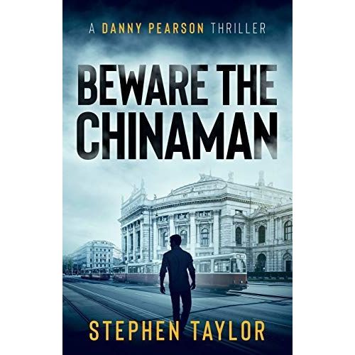 Beware The Chinaman: The Futures Electric. But Who Holds The Power...: 3 (A Danny Pearson Thriller)