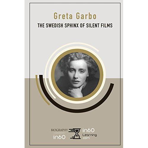 Greta Garbo: The Swedish Sphinx Of Silent Films