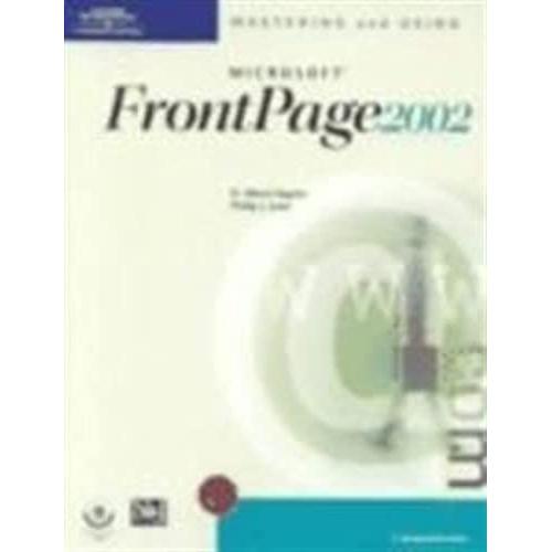 Mastering And Using "Microsoft" Frontpage 2002 Comprehensive Course