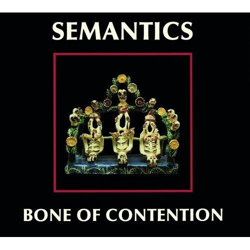 Semantics - Bone Of Contention [Cd]