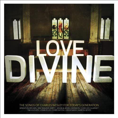 Love Divine: Hymns Of Charles Wesley