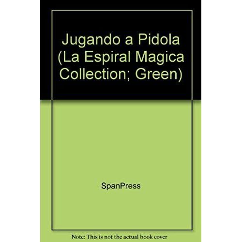 Jugando A Pidola (La Espiral Magica Collection; Green)