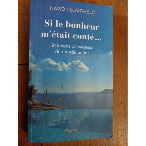 Si Le Bonheur M'était Conté, David Lelait-Helo