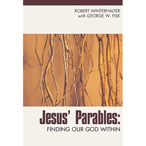 Jesus' Parables: Finding Our God Within