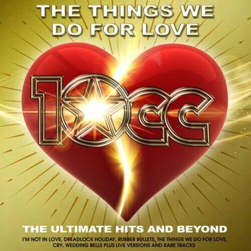 10cc - Things We Do For Love: The Ultimate Hits & Beyond [Vinyl] Uk - Import