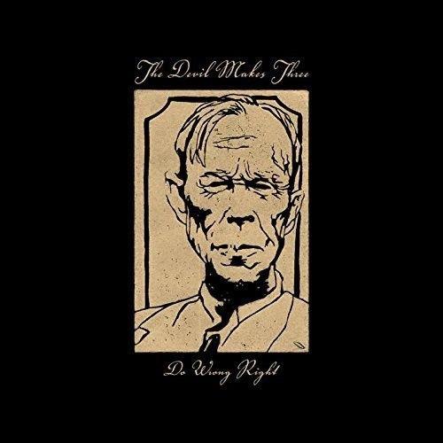 The Devil Makes Three - Do Wrong Right [Vinyl] Uk - Import