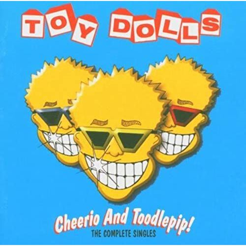 Cheerio & Toodle Pip