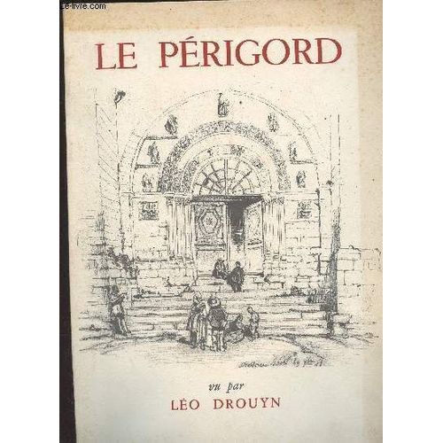 Le Périgord Vu Par Léo Drouyn