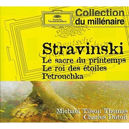Stravinsky: Le Sacre Du Printemps (Rite Of Spring); Le Roi Des Étoiles; Petrouchka