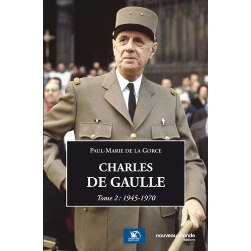 Charles De Gaulle - Tome 2, 1945-1970