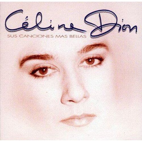Céline Dion (Sus Canciones Más Bellas)