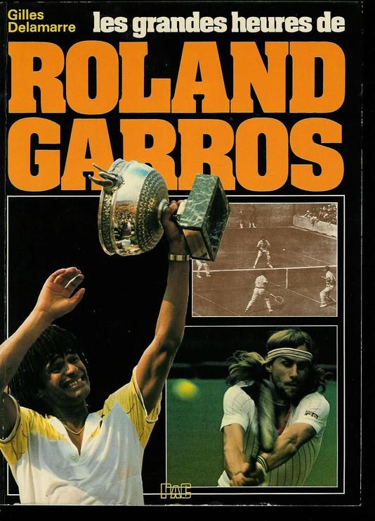 Les Grande Heures De Roland Garros