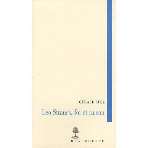Leo Strauss, Foi Et Raison