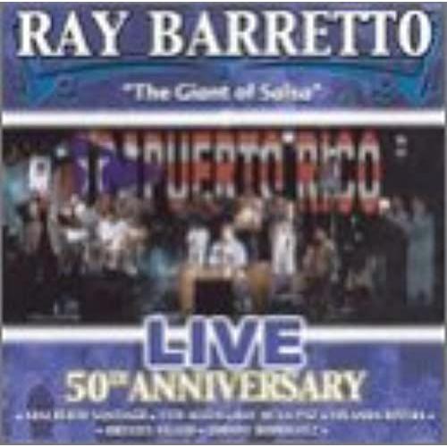 Ray Barretto Live In Puerto Rico: 50th Anniversary