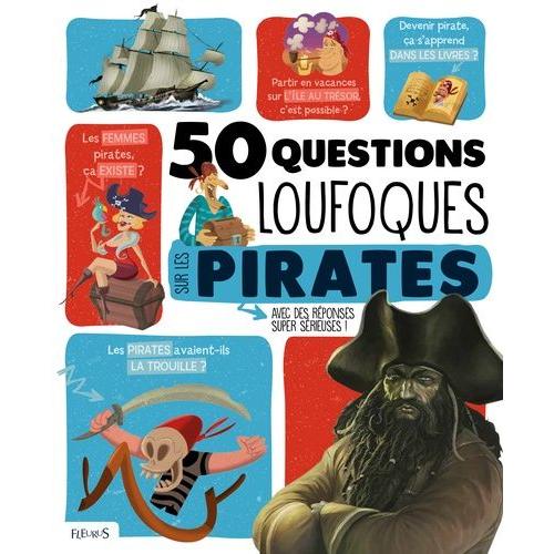 50 Questions Loufoques Sur Les Pirates