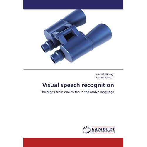 Visual Speech Recognition: The Digits From One To Ten In The Arabic Language