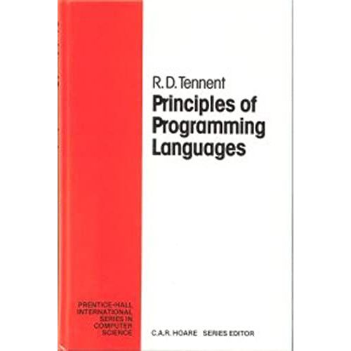 Principles Of Programming Languages (Prentice Hall International Series In Computing Science)