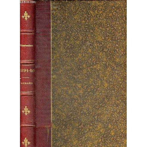 L Illustration - Romans Années 1891-1893 - Aux Petites Soeurs Nouvelle Par René Bazin - Anie Roman Nouveau Par Hector Malot - Charge D Ame Roman Nouveau Par Jeanne Mairet - Faut-Il Aimer ? Roman(...)