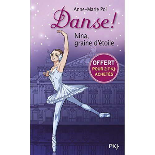 Édition Spéciale - Nina, Graine D'etoile T1 -Gratuit- Pocket Jeunesse 3p2 Ete 2016 - Ne Peut Être Vendu Séparément - Offert Uniquement Pour