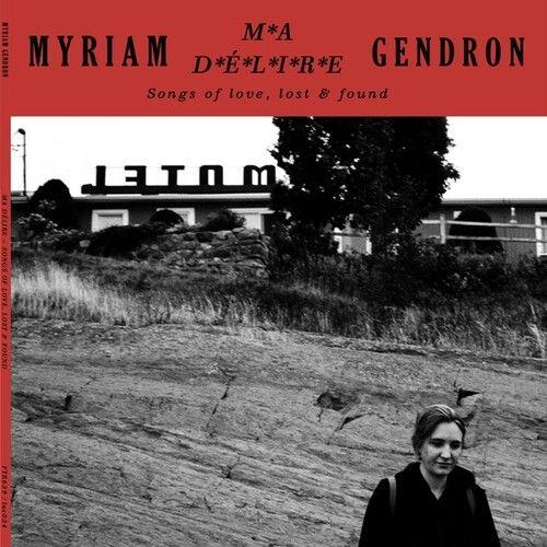 Myriam Gendron - Ma Delire: Songs Of Love Lost & Found [Vinyl] 2 Pack