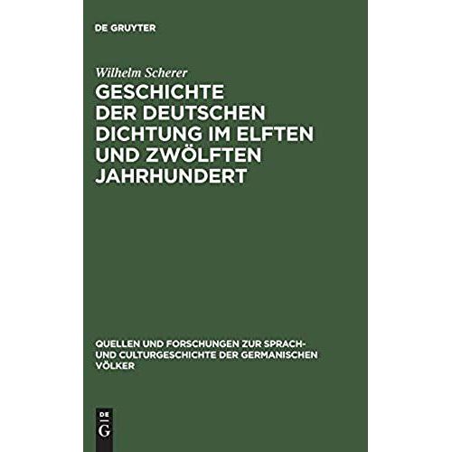 Geschichte Der Deutschen Dichtung Im Elften Und Zwölften Jahrhundert
