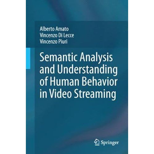 Semantic Analysis And Understanding Of Human Behavior In Video Streaming