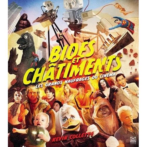 Bides Et Châtiments - Les Grands Naufrages Du Cinéma